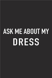 Ask Me about My Dress