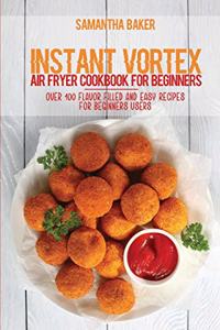Instant Vortex Air Fryer Cookbook For Beginners
