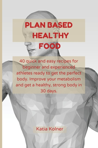 Plan Based Healthy food