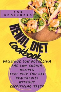 Renal Diet Cookbook For Beginners