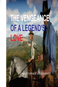 Vengeance of a Legend's Love