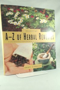 Essential A-Z of Herbal Remedies