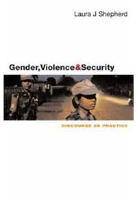 Gender, Violence and Security