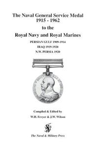 Naval General Service Medal 1915-1962 to the Royal Navy and Royal Marines for the Bars Persian Gulf 1909-1914, Iraq 1919-1920, NW Persia 1920.