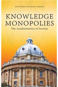 Knowledge Monopolies