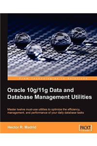 Oracle 10g/11g Data and Database Management Utilities