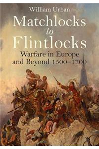 Matchlocks to Flintlocks