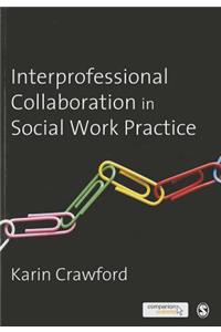 Interprofessional Collaboration in Social Work Practice