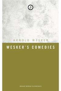 Wesker's Comedies