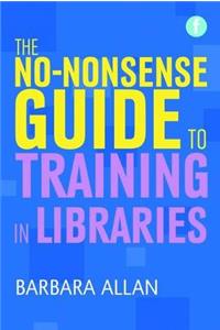 No-Nonsense Guide to Training in Libraries