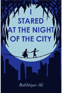 I Stared at the Night of the City