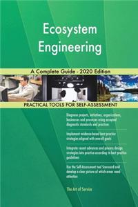 Ecosystem Engineering A Complete Guide - 2020 Edition