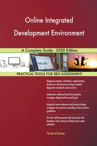 Online Integrated Development Environment A Complete Guide - 2020 Edition