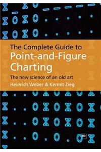 The Complete Guide to Point-and-Figure Charting: The New Science of an Old Art