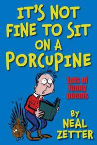 It's Not Fine to Sit on a Porcupine