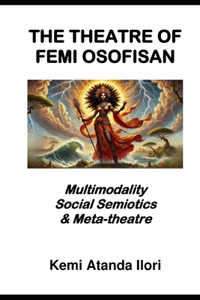 THE THEATRE OF FEMI OSOFISAN