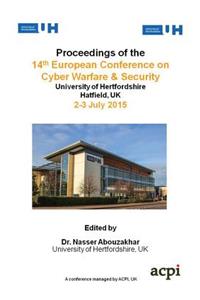 Eccws 2015 - Proceedings of the 14th European Conference on Cyber Warfare and Security