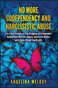 No More Codependency and Narcissistic abuse