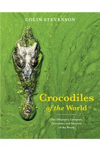 Crocodiles of the World
