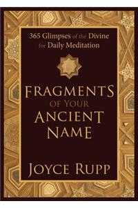 Fragments of Your Ancient Name