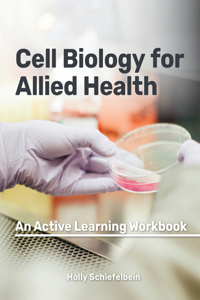 Cell Biology for Allied Health