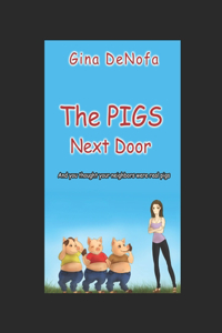 PIGS Next Door