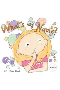 What's my name? ALEXA