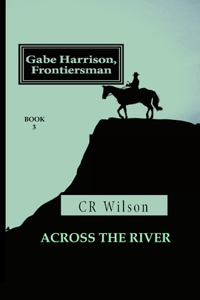 Gabe Harrison, Frontiersman