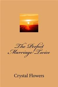 Perfect Marriage Twice