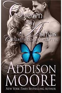 Crown of Ashes: Volume 4 (Celestra Forever After)