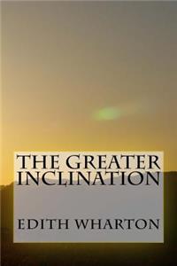 Greater Inclination