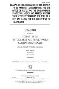 Hearing on the nomination of Ken Kopocis to be Assistant Administrator for the Office of Water for the Environmental Protection Agency and Rebecca Wodder to be Assistant Secretary for Fish, Wildlife and Parks for the Department of the Interior