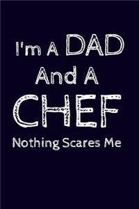 I'm A Dad And A Chef Nothing Scares Me