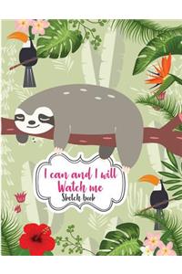 I can and I will Watch me (Sketchbook)
