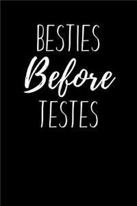 Besties Before Testes