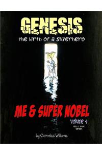 Me and Super Nobel - Volume 4 - B/W Version