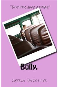 Bully.