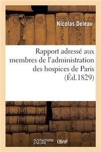 Rapport Adressé Aux Membres de l'Administration Des Hospices de Paris