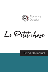 Le Petit chose de Alphonse Daudet (fiche de lecture et analyse complète de l'oeuvre)