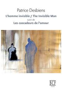 L'Homme invisible / The Invisible Man suivi de Les cascadeurs de l'amour