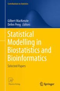 Statistical Modelling in Biostatistics and Bioinformatics : Selected Papers [Special Indian Edition/ Reprint Year : 2020] [Paperback] Gilber Mackenzie