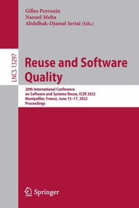 Reuse and Software Quality: 20th International Conference on Software and Systems Reuse, Icsr 2022, Montpellier, France, June 15-17, 2022, Proceedings