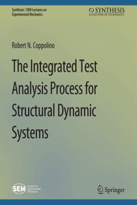 Integrated Test Analysis Process for Structural Dynamic Systems