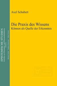 Die Praxis des Wissens