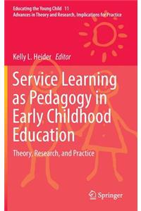 Service Learning as Pedagogy in Early Childhood Education