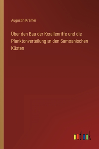 Über den Bau der Korallenriffe und die Planktonverteilung an den Samoanischen Küsten