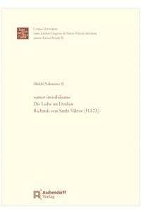 'amor Invisibilium': Die Liebe Im Denken Des Richards Von Sankt Viktor (1173)