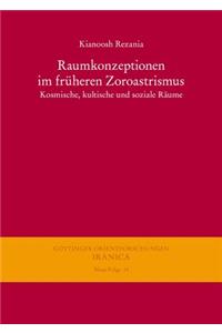 Raumkonzeptionen Im Fruheren Zoroastrismus