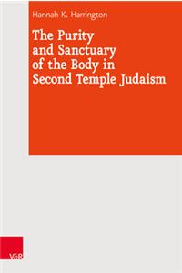 Purity and Sanctuary of the Body in Second Temple Judaism