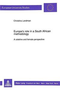 Europe's Role in a South African Methodology